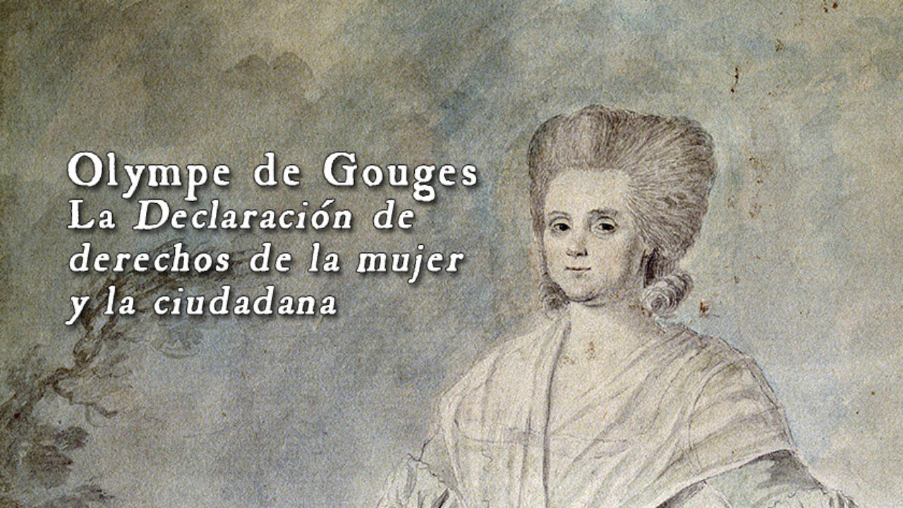 Olympe de Gouges y «Declaración de derechos de la mujer y la ciudadana» - La Misma Historia